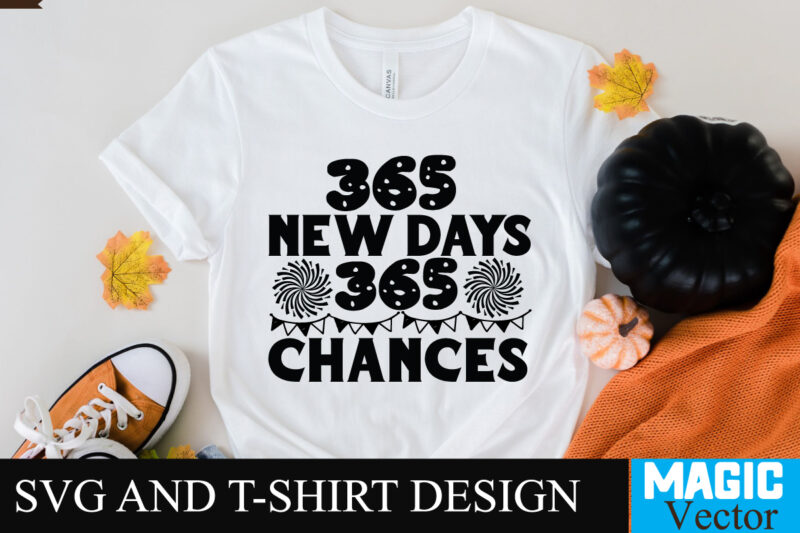 365 new days 365 new Chances,SVG Cut File