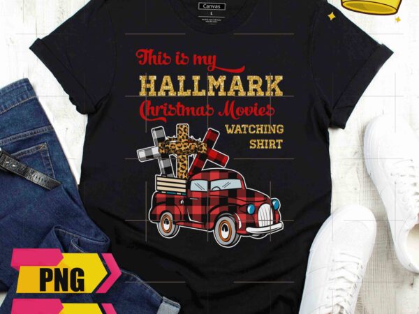 This is my hallmark christmas movies watching shirt jesus cross fabric car design png