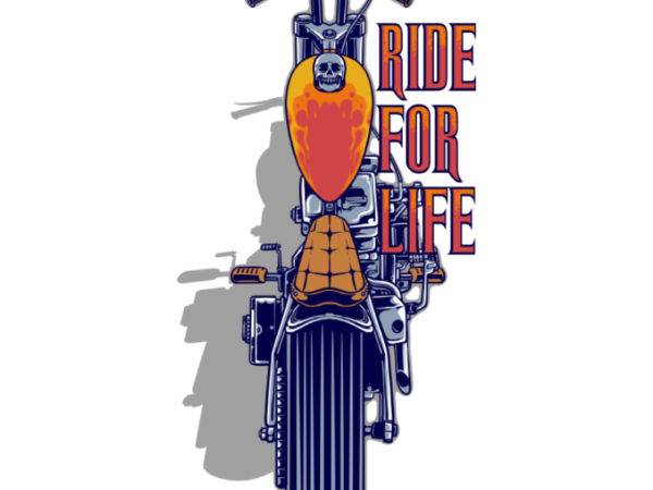 Ride for life t shirt design online