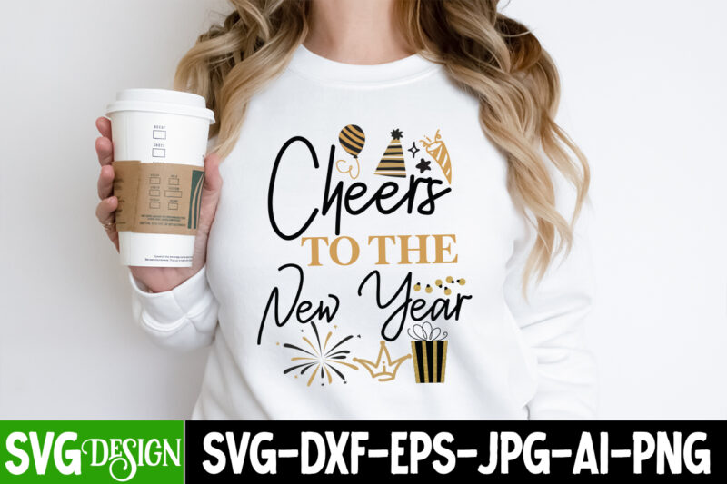 Cheers to the new Year T-Shirt Design, Cheers to the new Year SVG Design, New Year SVG,New Year SVG Bundle,Happy New Year 2024, Hello 2024,N