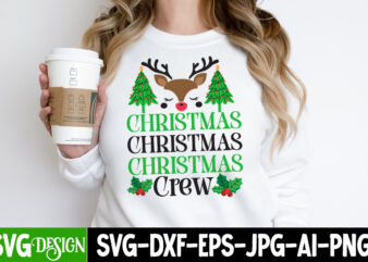 Christmas Crew T-Shirt Design, Christmas Crew SVG Design, Christmas T-Shirt Design, Christmas T-Shirt Design bundle, Christmas SVG,Chri