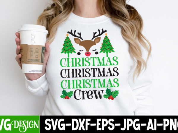 Christmas crew t-shirt design, christmas crew svg design, christmas t-shirt design, christmas t-shirt design bundle, christmas svg,chri