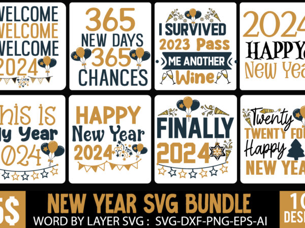 Happy new year t-shirt design bundle, new year t-shirt design, happy new year 2024 svg bundle,new years svg bundle, new year’s eve quote