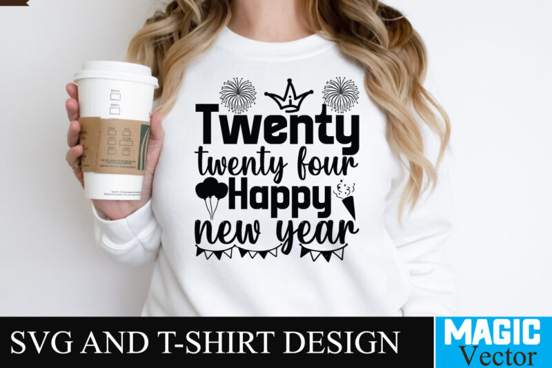 Twenty twenty four happy new year SVG Cut File