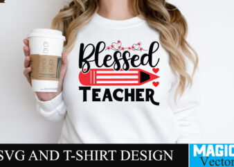 Blessed Teacher SVG Cut File t shirt template