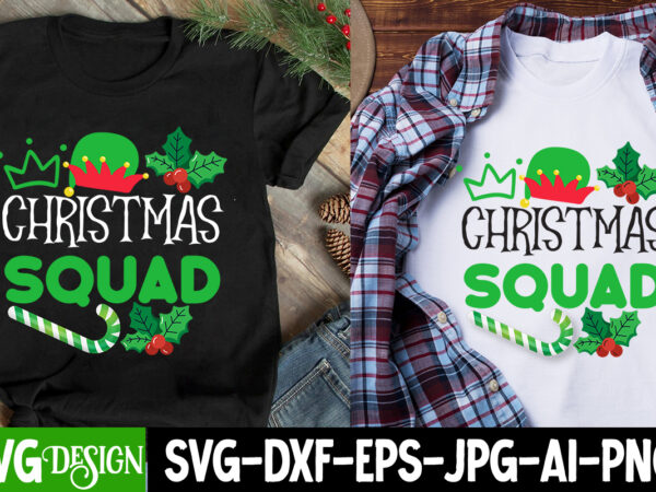 Christmas squad t-shirt design, christmas squad svg design , christmas t-shirt design funny christmas svg bundle, christmas sign svg , mer