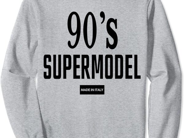 90’s supermodel vintage trendy sweatshirt sweatshirt