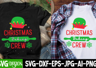 Christmas Baking Crew T-Shirt Design, Christmas Baking Crew SVG Design, Christmas SVG,Christmas SVG Bundle,Merry Christmas,Winter SVG, Holid