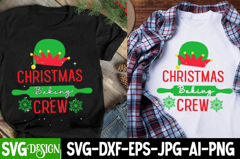 Christmas Baking Crew T-Shirt Design, Christmas Baking Crew SVG Design, Christmas SVG,Christmas SVG Bundle,Merry Christmas,Winter SVG, Holid