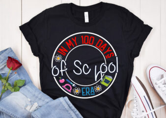 In My 100 Days Of School Era T-Shirt Design, In My 100 Days Of School Era SVG Cut File, Happy 100 days of School SVG, 100 days of School SVG