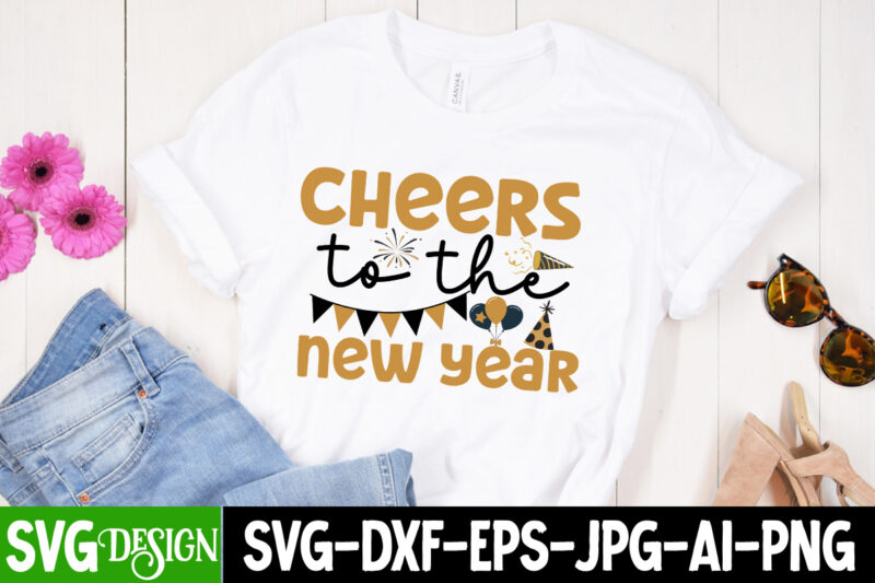 Cheers to the New Year T-Shirt Design, Cheers to the New Year SVG Design, Happy New Year 2024 svg,New Year SVG Bundle,New Year SVG, New Year