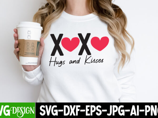 Xoxo hugs and kisses t-shirt design, xoxo hugs and kisses svg design, valentine quotes, valentine sublimation png, valentine svg cut file, v