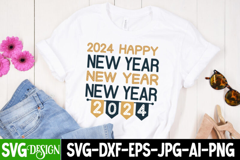 2024 Happy new Year T-Shirt Design, 2024 Happy new Year SVG Design, Happy New Year 2024 svg,New Year SVG Bundle,New Year SVG, New Year’s SVG