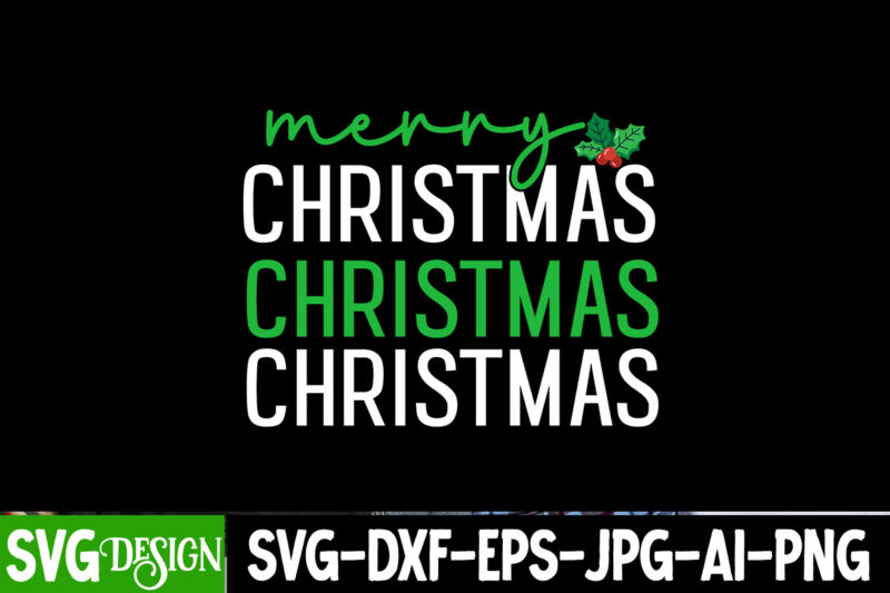 Merry Christmas T-Shirt Design, Merry Christmas SVG Design, Christmas SVG,Christmas SVG Bundle,Merry Christmas,Winter SVG, Holiday,Christmas