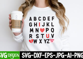 ABCd I Love U Alphabet SVG | Valentine’s Day SVG Cut File,Valentine Quotes, Valentine Sublimation PNG, Valentine SVG Cut File, Valentine day t shirt vector