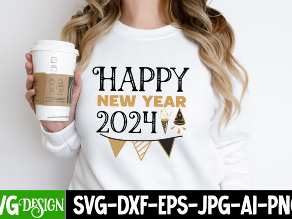 Happy new year 2024 t-shirt design, happy new year 2024 svg design, happy new year 2024 svg,new year svg bundle,new year svg, new year’s svg