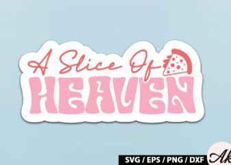 A slice of heaven Retro Stickers t shirt vector