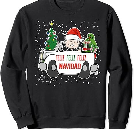 Amlo feliz navidad, santa claus mexicano, spanish mexico sweatshirt