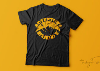 Adventure Buddy | Adventure T-Shirt Design For Sale