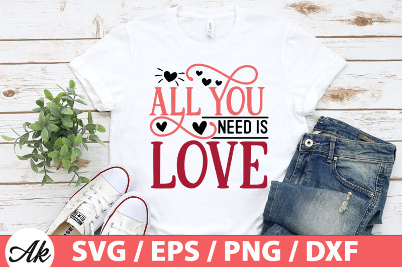 All you need is love SVG