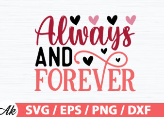 Always and forever SVG t shirt vector