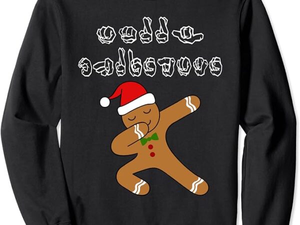 American sign language christmas dabbing gingerbread sweatshirt