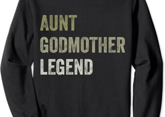Aunt Godmother Legend Family From Niece Nephew Vintage Sweatshirt