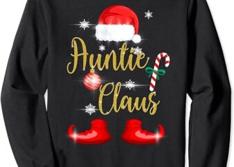 Auntie Santa Claus Funny Family Christmas Pjs for Aunt Women Sweatshirt