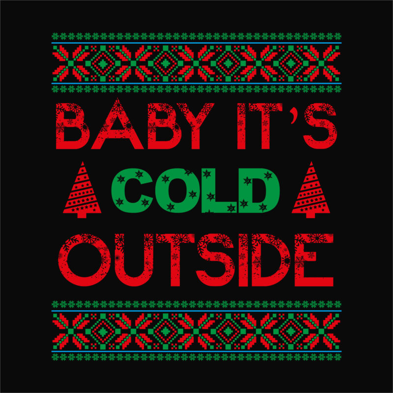 Baby it’s cold outside