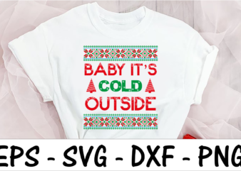 Baby it’s cold outside t shirt template