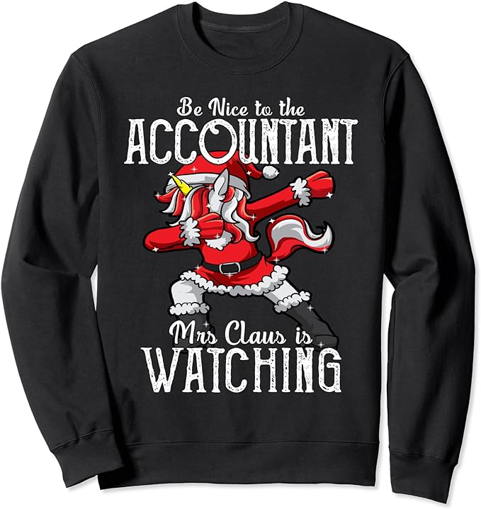 Be Nice To Accountant Dabbing Unicorn Accounting Christmas Sweatshirt