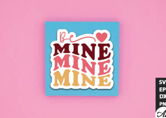 Be mine Retro Stickers t shirt template