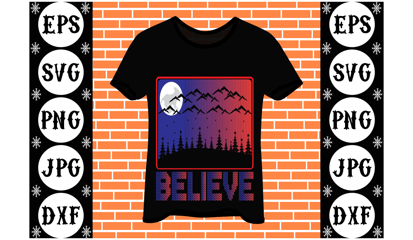 Believe - Buy t-shirt designs