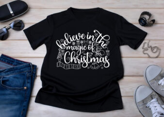 Believe In The Magic Of Christmas t shirt template