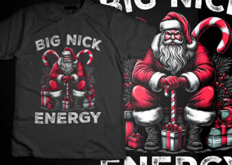 Big Nick Energy Santa Claus Ugly Christmas Sweater Shirt Design Big nick energy santa png, santa christmas png, big nick energy png