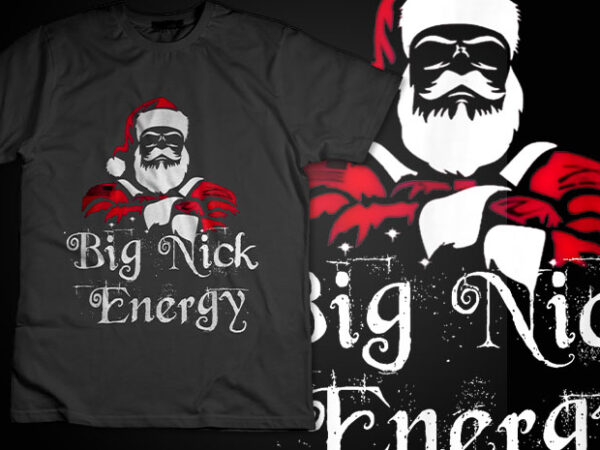 Big nick energy santa claus ugly christmas sweater shirt design big nick energy santa png, santa christmas png, big nick energy png 2