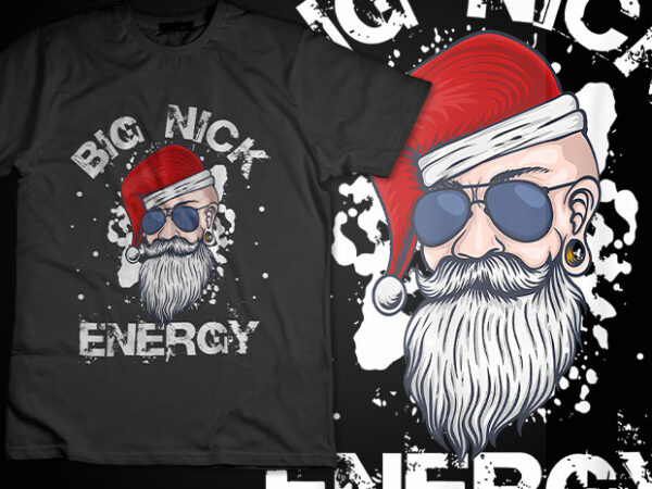 Big nick energy santa claus ugly christmas sweater shirt design big nick energy santa png, santa christmas png, big nick energy png 3