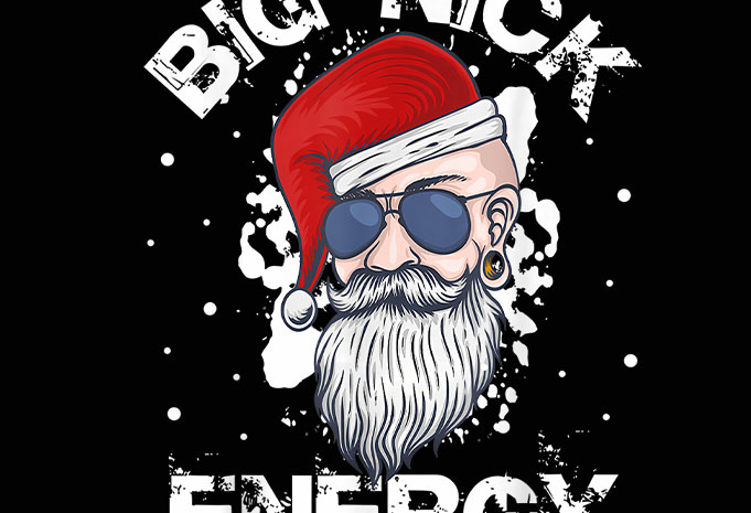 Big Nick Energy Santa Claus Ugly Christmas Sweater Shirt Design Big nick energy santa png, santa christmas png, big nick energy png 3