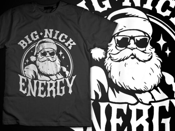 Big nick energy santa claus ugly christmas sweater shirt design big nick energy santa png, santa christmas png, big nick energy png 4