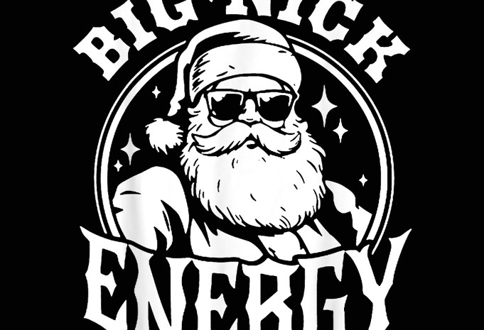 Big Nick Energy Santa Claus Ugly Christmas Sweater Shirt Design Big nick energy santa png, santa christmas png, big nick energy png 4