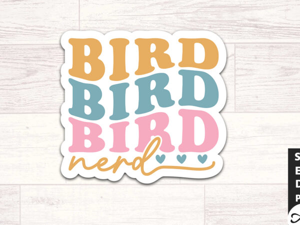Bird nerd retro stickers t shirt template