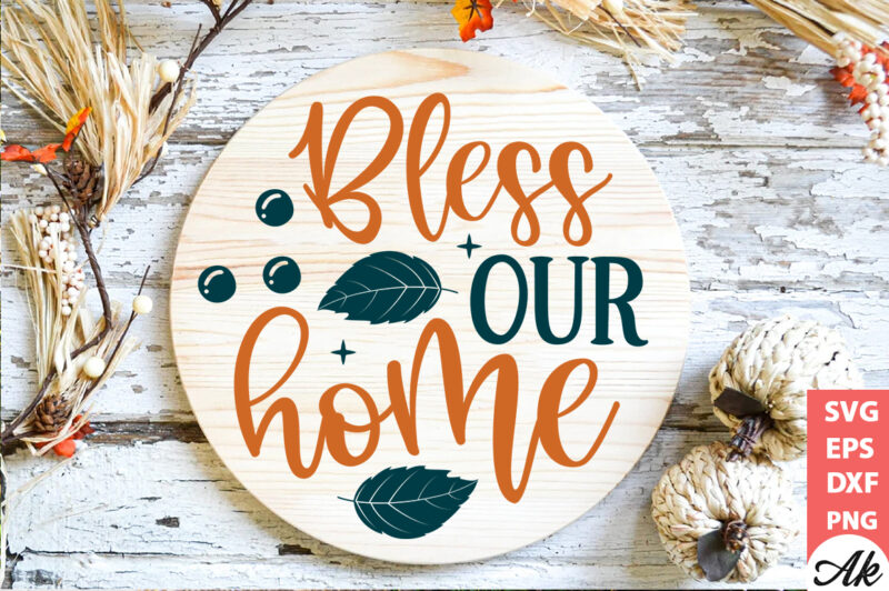 Bless our home Round Sign SVG