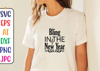 Bling In The New Year Svg t shirt template