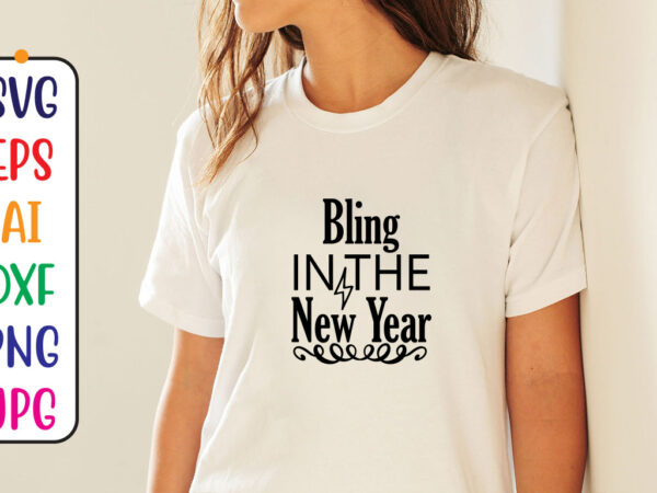 Bling in the new year svg t shirt template