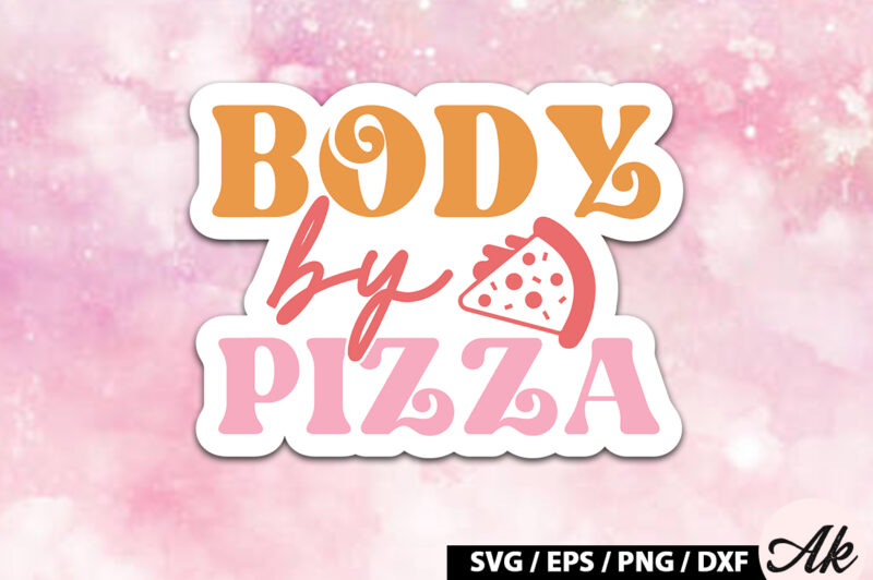 Body by pizza Retro Stickers