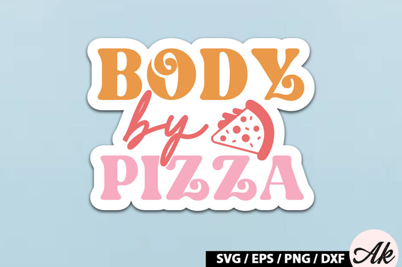 Body by pizza Retro Stickers