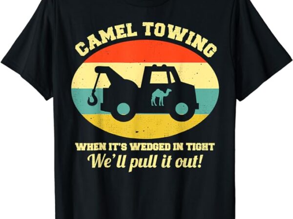 Camel towing retro adult humor saying funny halloween t-shirt