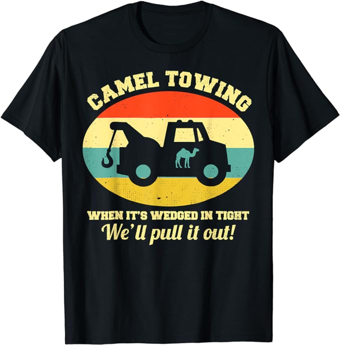 Camel Towing Retro Adult Humor Saying Funny Halloween T-Shirt