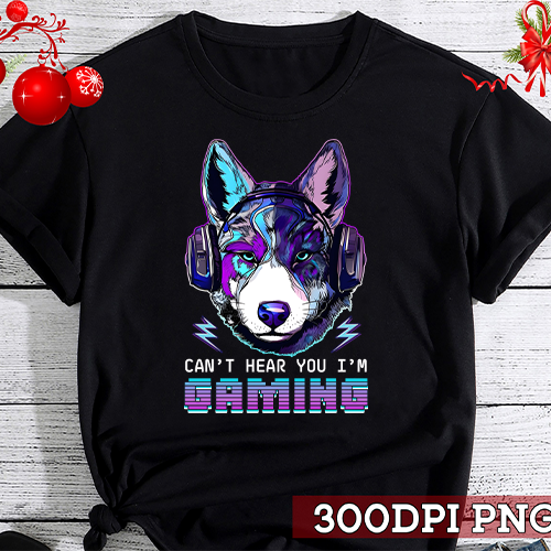 Can’t hear you I’m gaming, gaming gift, video game, game lovers, gaming gamer PNG File