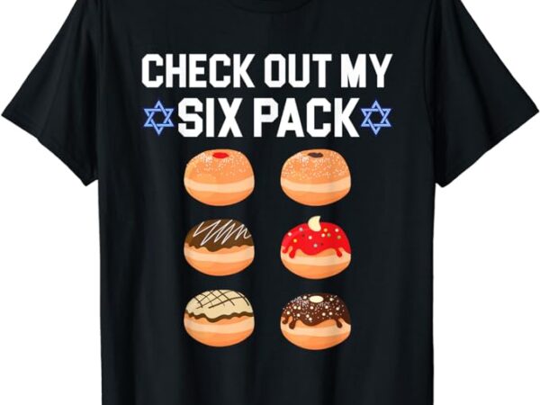 Check out my six pack donut abs hanukkah chanukah men women t-shirt